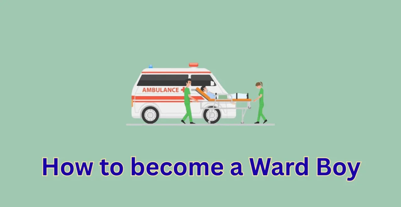 वार्ड बॉय कैसे बनते हैं