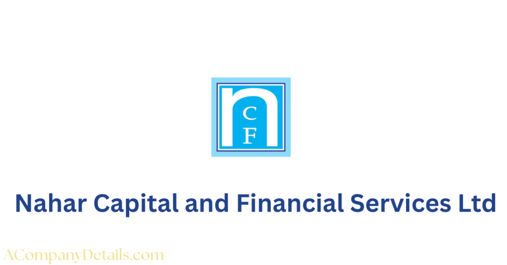 Nahar Capital and Financial services company details in hindi